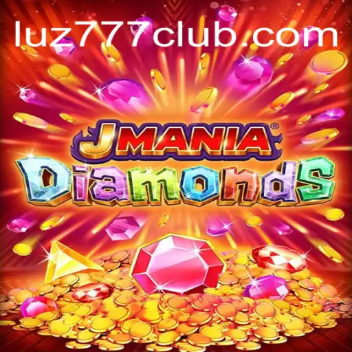 Descubra o Fascinante Jogo JManiaDiamonds e a Influência de Luz777.com